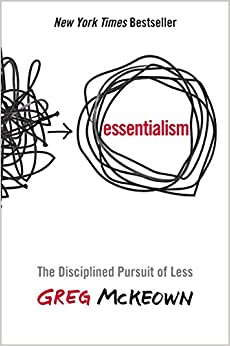 New York Fries Bestseller 
essentialism 
The Disciplined Pursuit 01 Less 
GREG mcKEOWN 