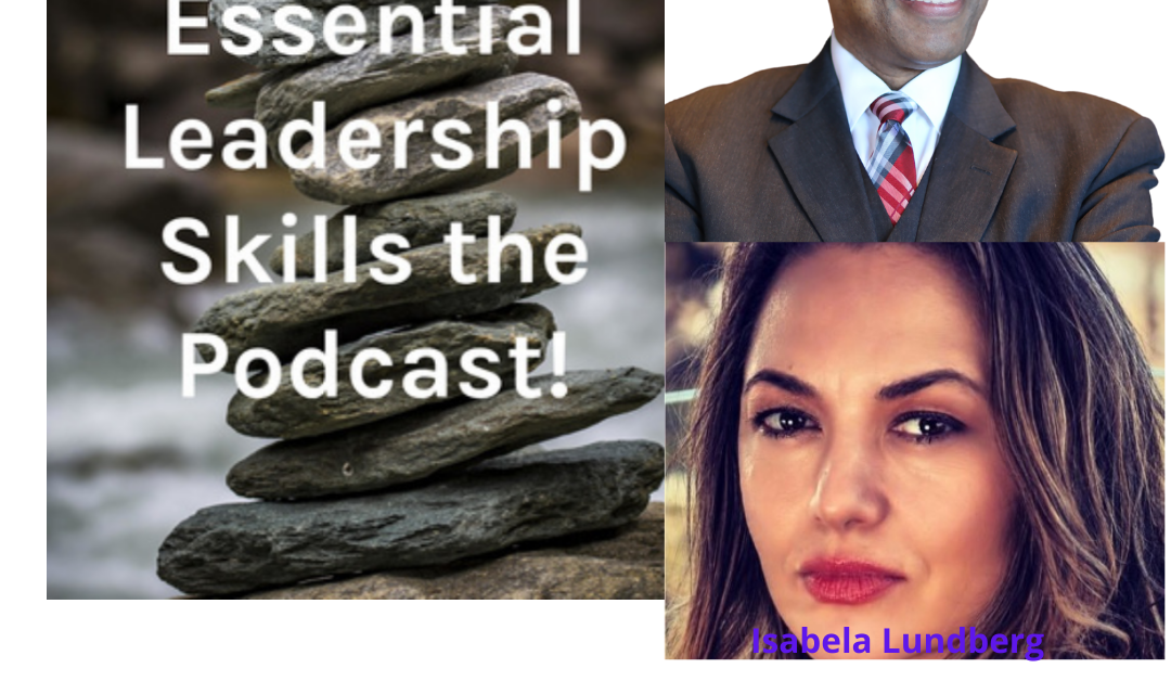 Essential Leadership Skills, Being better leaders with TEDx speaker Izabela Lundberg