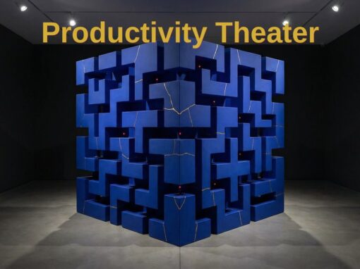The Productivity Theater Trap
