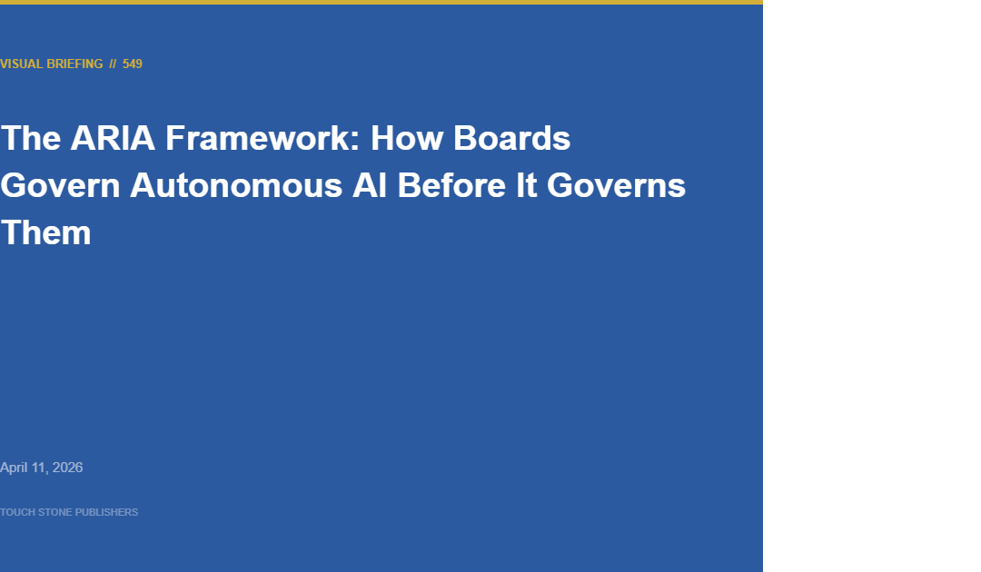 The ARIA Framework: How Boards Govern Autonomous AI Before It Governs Them