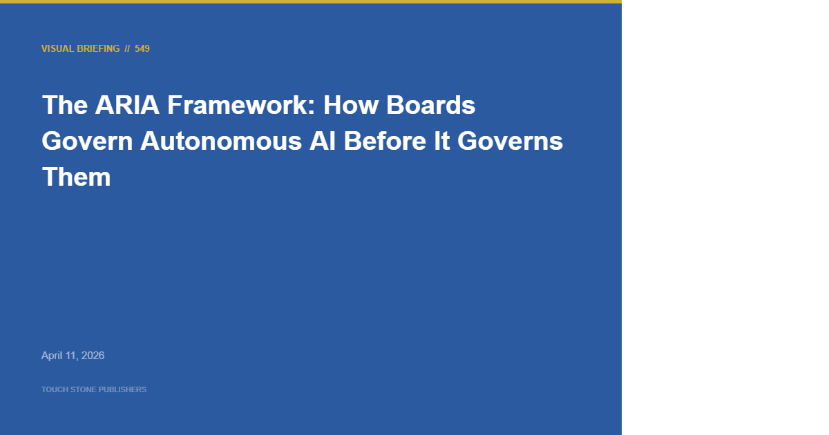 The ARIA Framework: How Boards Govern Autonomous AI Before It Governs Them