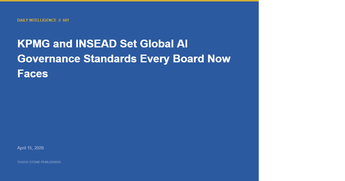 KPMG and INSEAD Set Global AI Governance Standards Every Board Now Faces