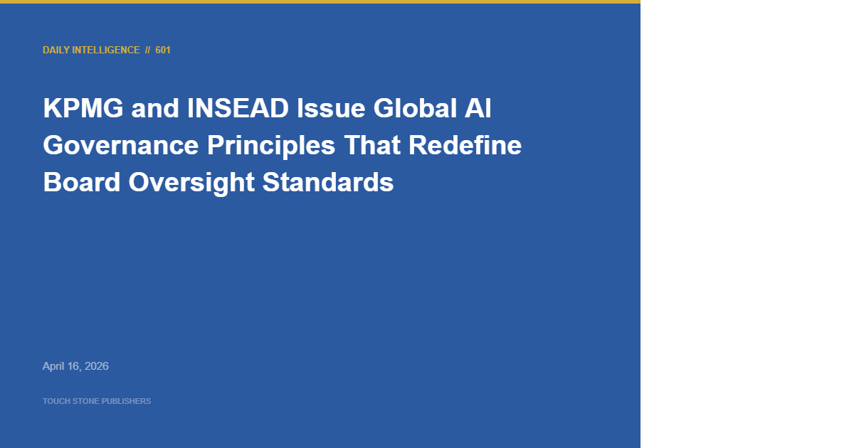 KPMG and INSEAD Issue Global AI Governance Principles That Redefine Board Oversight Standards