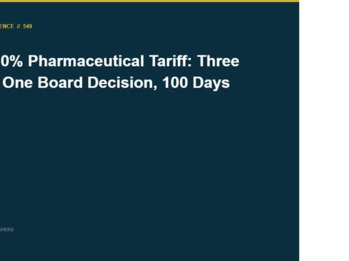 The 100% Pharmaceutical Tariff: Three Paths, One Board Decision, 100 Days
