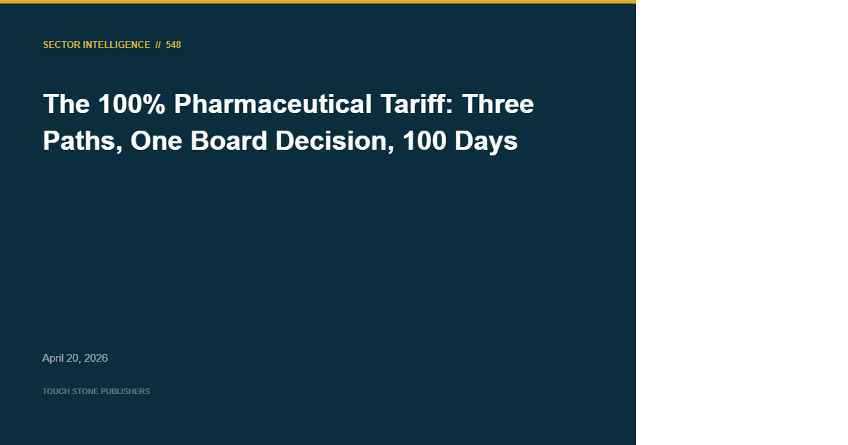 The 100% Pharmaceutical Tariff: Three Paths, One Board Decision, 100 Days