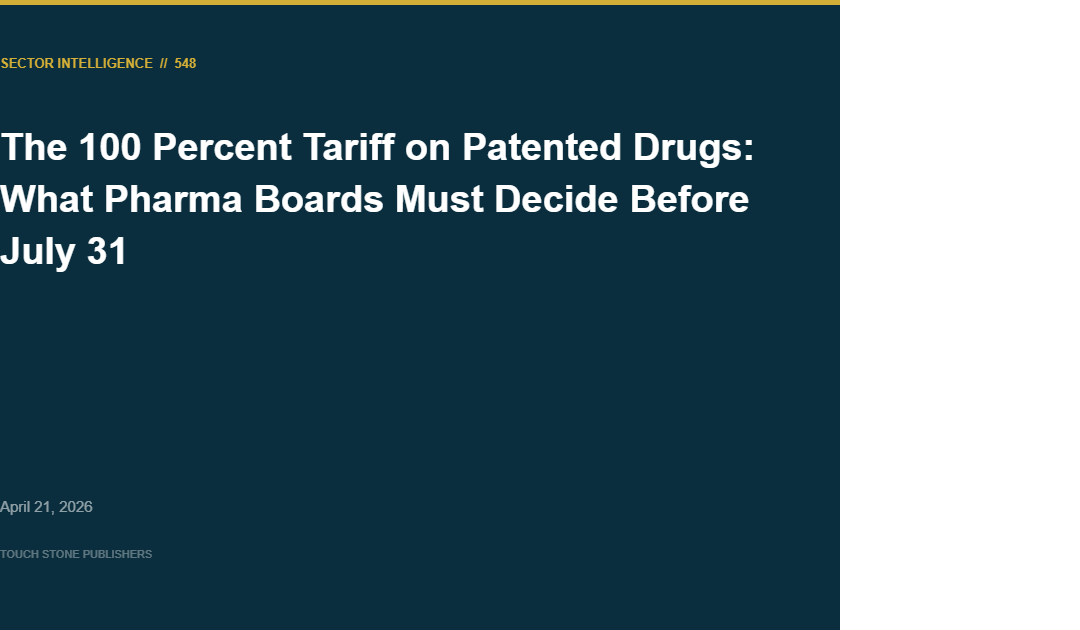 The 100 Percent Tariff on Patented Drugs: What Pharma Boards Must Decide Before July 31