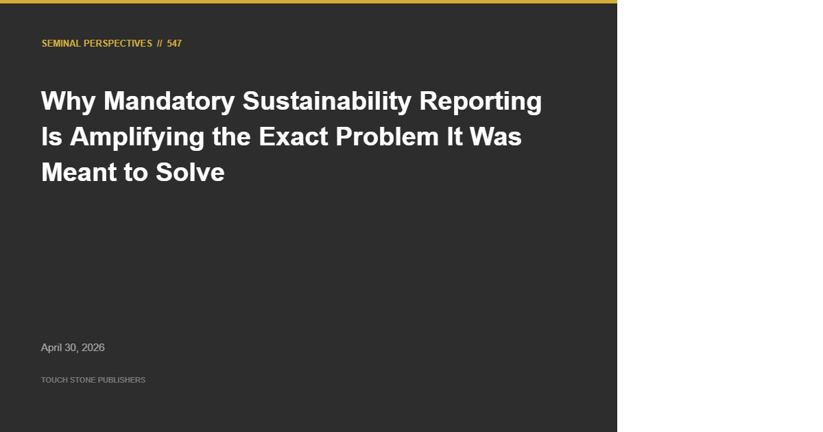 Why Mandatory Sustainability Reporting Is Amplifying the Exact Problem It Was Meant to Solve