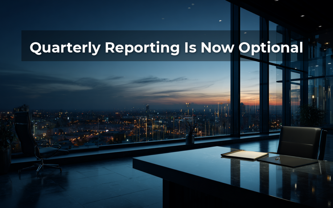 Quarterly Reporting Is Now Optional