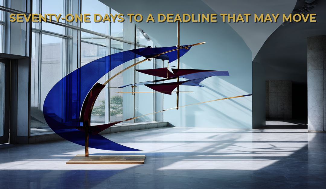 Seventy-One Days to a Deadline That May Move — and Why That Makes It More Dangerous