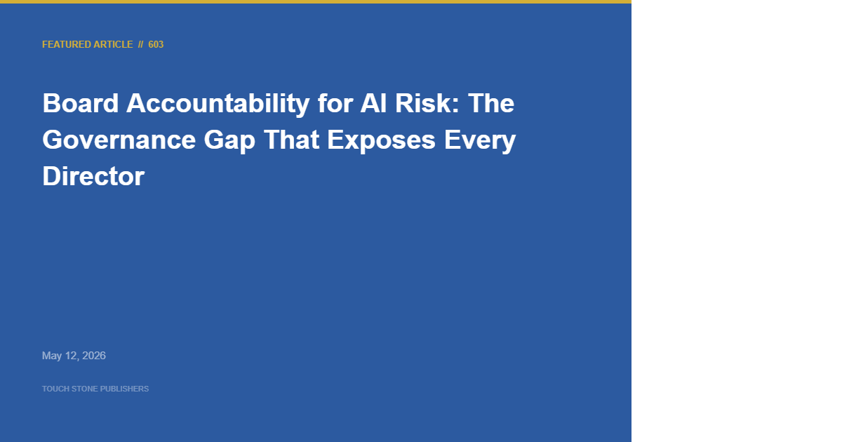 OFFICIAL STRATEGIC PORTAL 2026 6 Board Accountability for AI Risk: The Governance Gap That Exposes Every Director