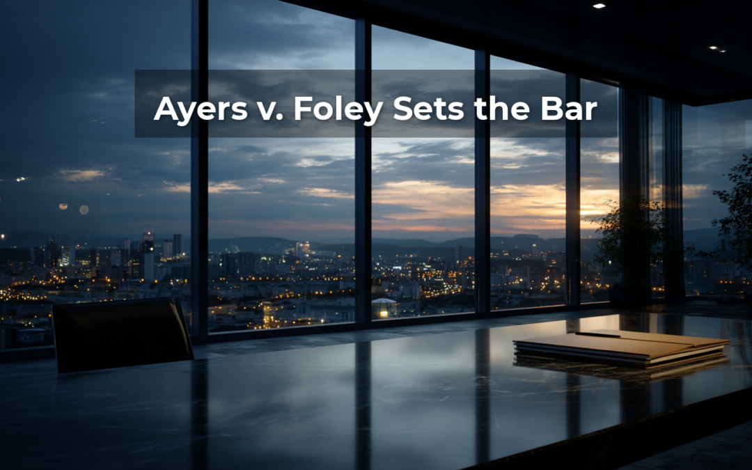 Ayers v. Foley Sets the Bar for Director Independence