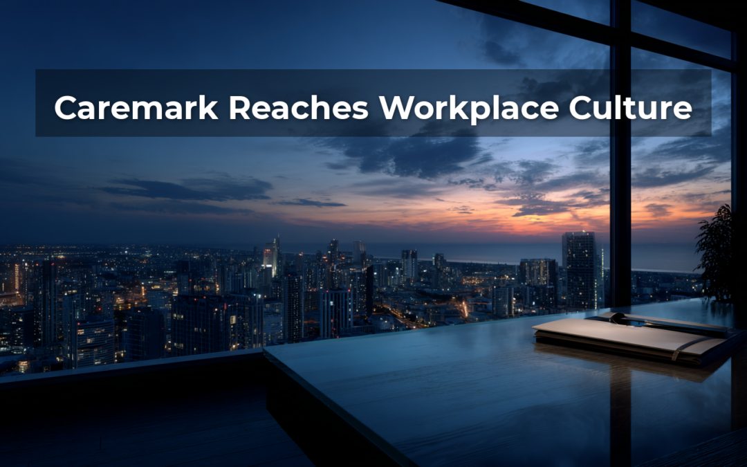 Caremark Reaches Workplace Culture