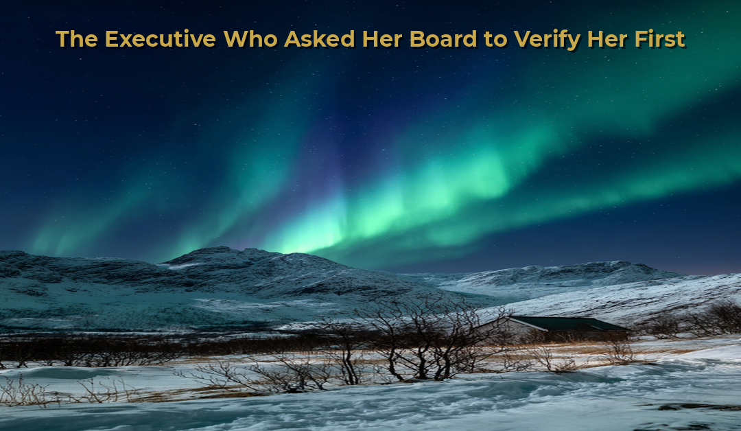The Executive Who Asked Her Board to Verify Her First